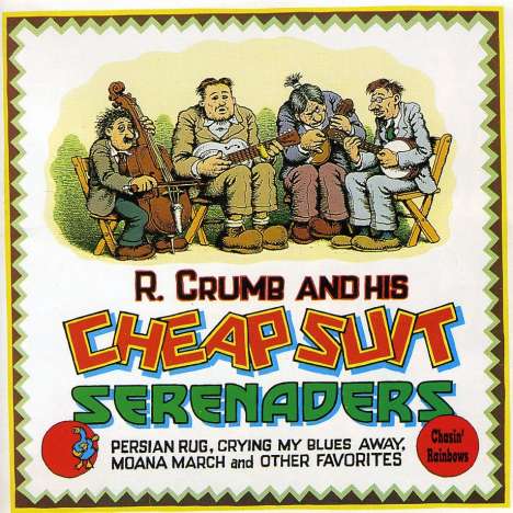R. Crumb &amp; His Cheap Suit Serenaders: Chasin' Rainbows, CD