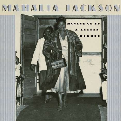 Mahalia Jackson: Moving On Up A Little Higher, CD