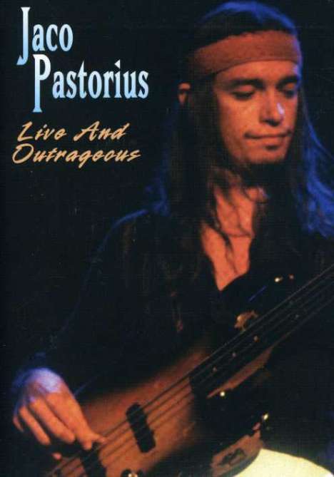 Jaco Pastorius (1951-1987): Live And Outrageous 1982, DVD