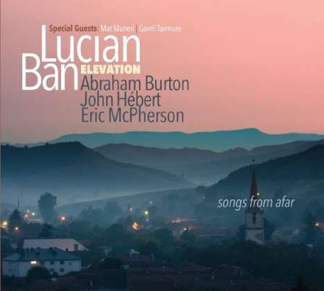 Lucian Ban (geb. 1969): Elevation: Songs From Afar, CD