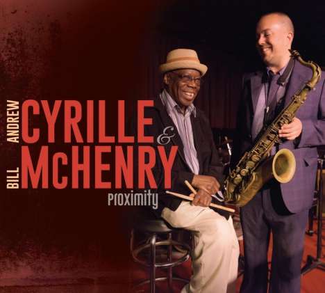 Bill McHenry &amp; Andrew Cyrille: Proximity, CD