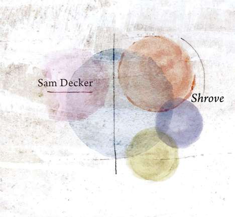 Sam Decker: Shrove, CD