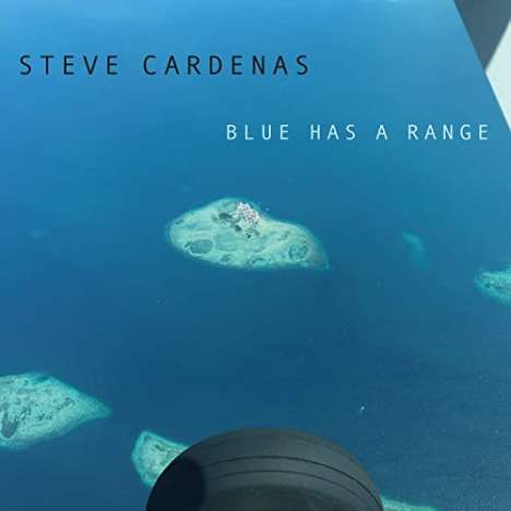 Steve Cardenas: Blue Has A Range, CD