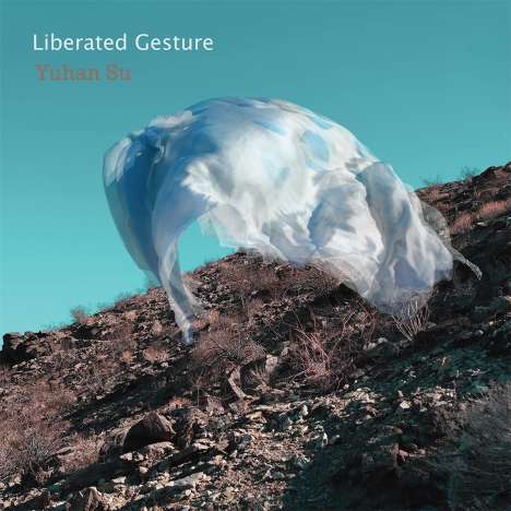 Yuhan Su: Liberated Gesture, CD