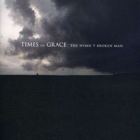 Times Of Grace: Hymn Of A Broken Man, CD