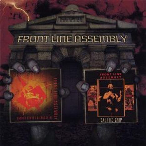 Front Line Assembly: Caustic Grip/Gashed Senses+Crossfire, 2 CDs