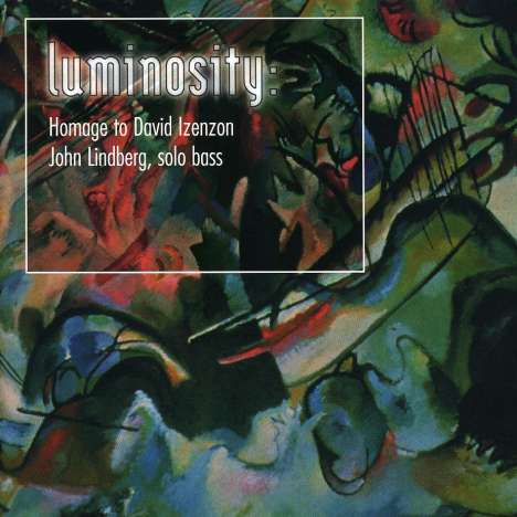 John Lindberg (geb. 1959): Luminosity, CD