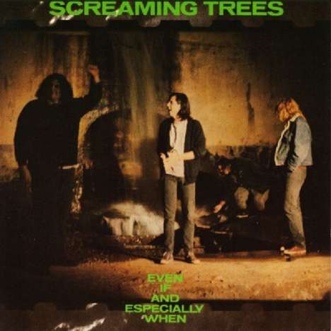 Screaming Trees: Even If And Especially When, CD