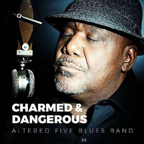 Altered Five Blues Band: Charmed &amp; Dangerous, CD
