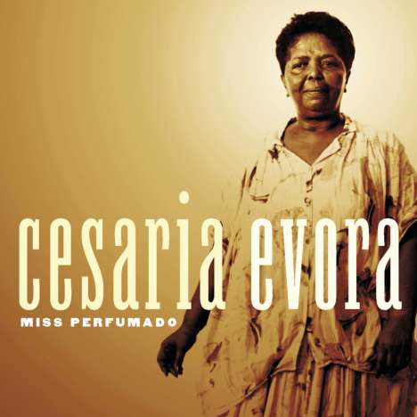 Césaria Évora (1941-2011): Miss Perfumada, CD