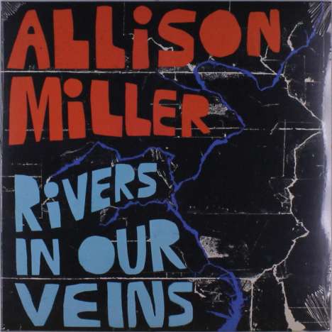 Allison Miller (geb. 1974): Rivers In Our Veins, LP