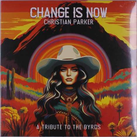 Christian Parker: Change Is Now: A Tribute To The Byrds, LP