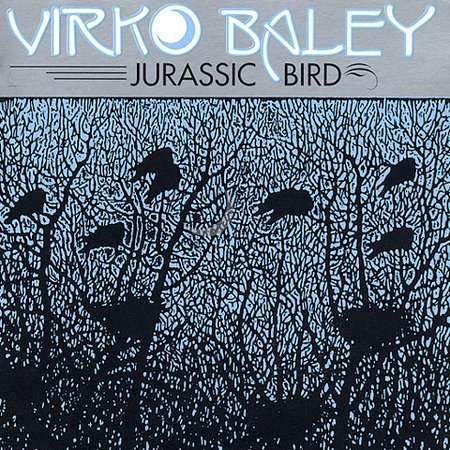 Virko Baley (geb. 1938): Jurassic Bird, CD