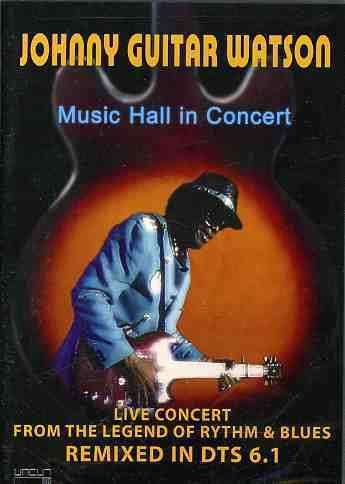 Johnny 'Guitar' Watson: Music Hall In Concert, DVD