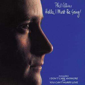 Phil Collins (geb. 1951): Hello, I Must Be Going, CD