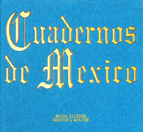 Cuadernos De Mexico, 3 CDs