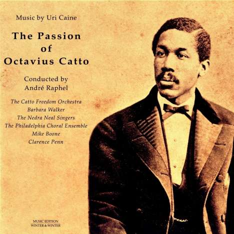 Uri Caine (geb. 1956): The Passion of Octavius Catto (180g), LP