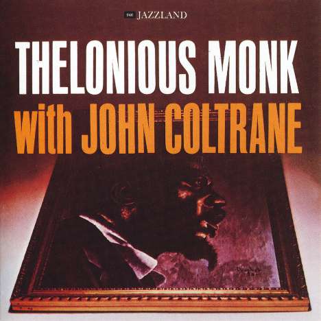 Thelonious Monk &amp; John Coltrane: With John Coltrane, CD