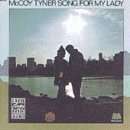 McCoy Tyner (1938-2020): Song For My Lady, CD