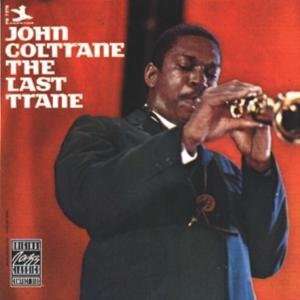 John Coltrane (1926-1967): Last Trane, CD