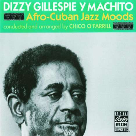 Dizzy Gillespie (1917-1993): Afro-Cuban Jazz Moods, CD
