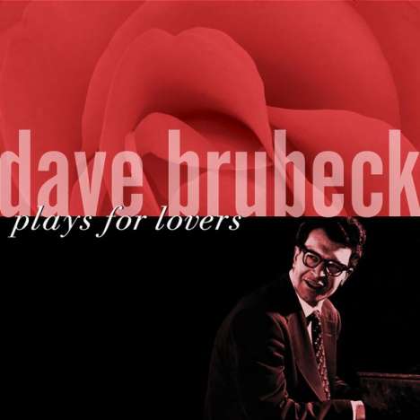 Dave Brubeck (1920-2012): Plays For Lovers, CD