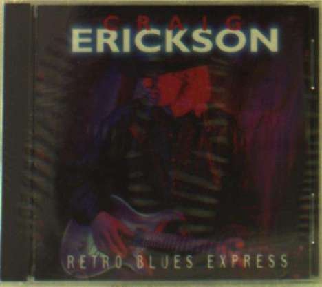 Craig Erickson: Retro Blues Express, CD