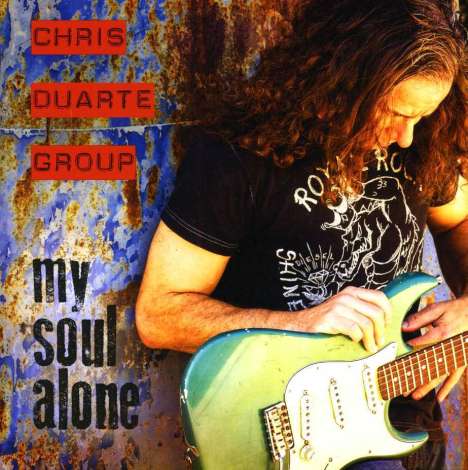 Chris Duarte (geb. 1963): My Soul Alone, CD