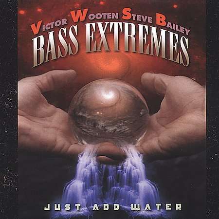 Bass Extremes: Just Add Water, CD