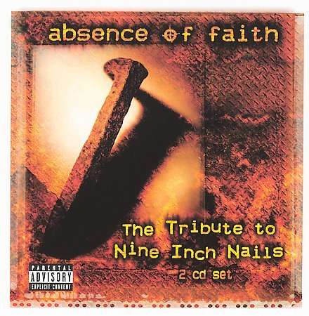 Nine Inch Nails.=Tribute=: Absence Of Faith -23Tr-, 2 CDs