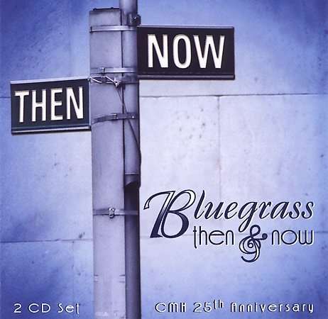 Bluegrass: Then &amp; Now, 2 CDs