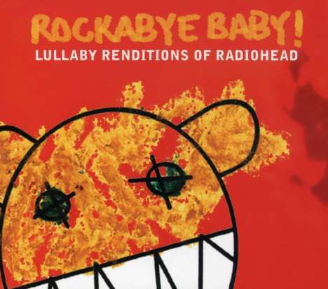 Rockabye Baby: Lullaby: Rockabye Baby: Lullaby Renditi, CD
