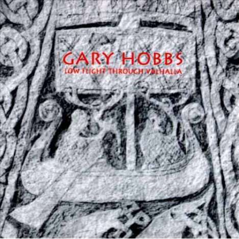 Gary Hobbs: Low Flight Through Valhal, CD