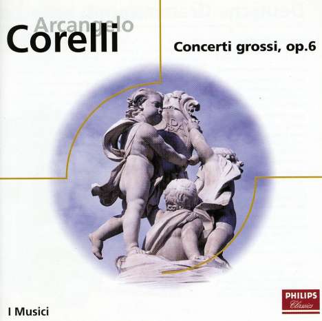 I Musici: Concerti Grossi Op 6, CD