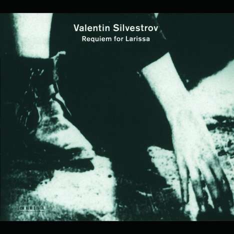 Valentin Silvestrov (geb. 1937): Requiem für Larissa, CD