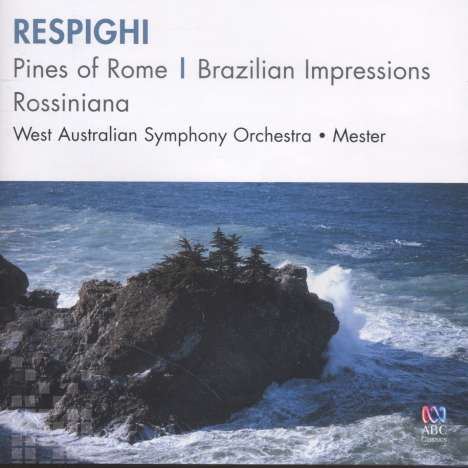 Ottorino Respighi (1879-1936): Pini di Roma, CD