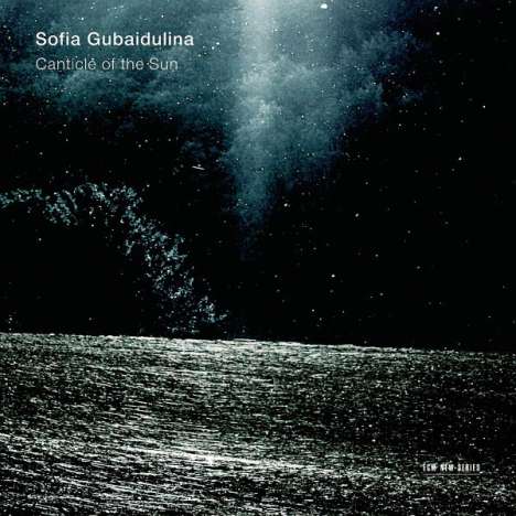 Sofia Gubaidulina (geb. 1931): The Canticle of the Sun by St.Francis of Assisi, CD
