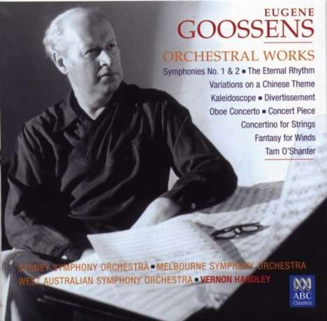 Eugene Goossens (1893-1962): Orchesterwerke, 3 CDs