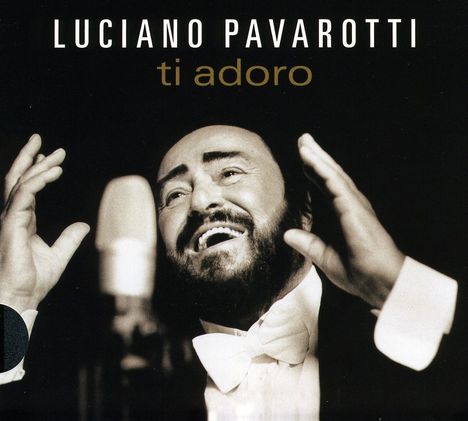 Luciano Pavarotti - Ti Adoro (Pur-Edition), CD