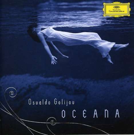 Osvaldo Golijov (geb. 1960): Oceana für Gesang,Chor &amp; Orchester, CD