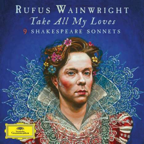 Rufus Wainwright - Take all my Loves, CD