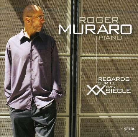 Roger Muraro (geb. 1959): Regards Sur Le XXeme Si, 2 CDs