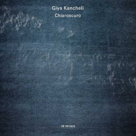 Giya Kancheli (1935-2019): Chiaroscuro für Violine &amp; Kammerorchester, CD