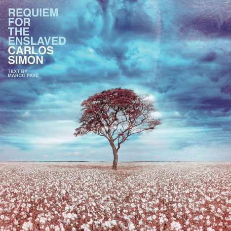 Carlos Simon (geb. 1986): Requiem for the Enslaved, CD