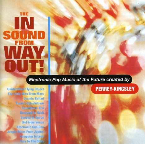 Perrey &amp; Kingsley: The In Sound From Way O, CD