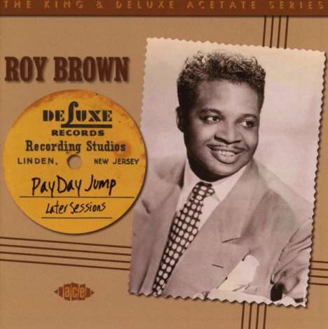 Roy Brown: Pay Day Jump: The 1949 - 1951 Sessions, CD