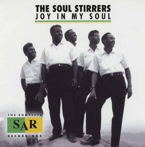 The Soul Stirrers: Joy In My Soul: The Complete SAR Recordings, 2 CDs