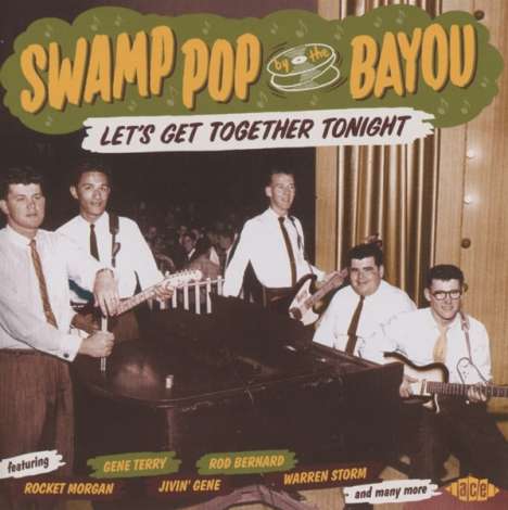 Swamp Pop By The Bayou: Let's Get Together Tonight, CD