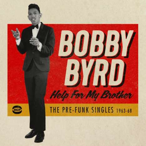 Bobby Byrd: Help For My Brother: Pre-Funk Singles 1963 - 1968, CD