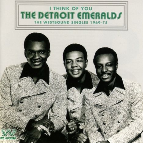 Detroit Emeralds: I Think Of You: The Westbound Singles 1969 - 1975, CD